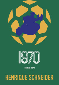 1970 : sebuah novel