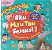 Image of Aku Mau Tau Semua! 1