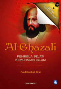 Al-Ghazali : pembela sejati kemurnian islam