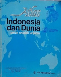 Atlas Indonesia dan Dunia untuk sekolah lanjutan