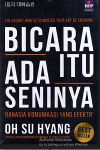 Image of Bicara itu ada seninya : rahasia komunikasi yang efektif