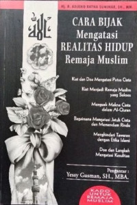 Cara bijak mengatasi realitas hidup remaja muslim