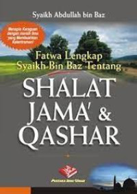 Fatwa lengkap Syaikh Bin Baz tentang Shalat jama' & qashar