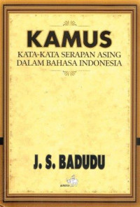 Kamus kata-kata serapan asing dalam Bahasa Indonesia