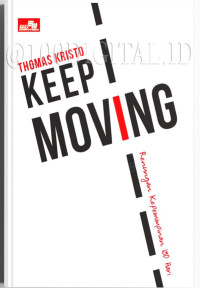 Keep Moving : Renungan Kepemimpinan 180 Hari