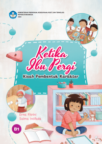 Image of Ketika Ibu Pergi: Kisah pembentuk karakter