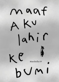 Image of Maaf Aku Lahir ke Bumi