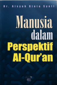 Manusia dalam perspektif Al-Quran