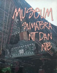 Museum Indonesia Se-Sumatera , NTT dan NTB