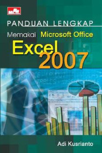 Panduan lengkap memakai Microsoft Office Excel 2007