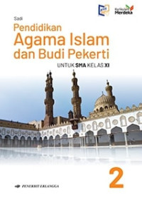 Pendidikan Agama Islam dan budi pekerti untuk SMA kelas XI