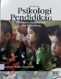 Image of Psikologi pendidikan : membantu siswa tumbuh dan berkembang