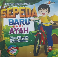 Image of Sepeda Baru dari Ayah = New Bicycle from Father