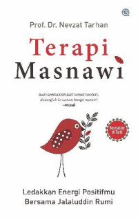 Terapi Masnawi : ledakan energi positifmu bersama Jalaluddi Rumi