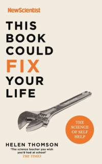 This book could fix your life : the science of self help