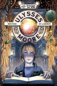 Ulysses Moore 9 : Misteri di Labirin