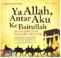 Ya Allah, antar aku ke Baitullah