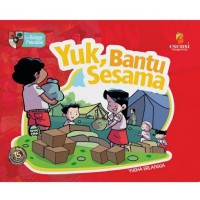 Image of Yuk, Bantu Sesama : Belajar Pancasila Pengamalan Sila Kedua