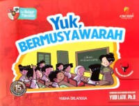 Image of Yuk, Bermusyawarah : Belajar Pancasila Pengamalan Sila Keempat