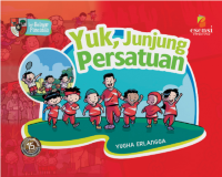 Image of Yuk, Junjung Persatuan : Belajar Pancasila Pengamalan Sila Ketiga