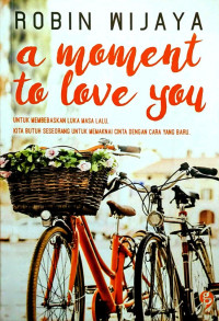 A Moment to Love You