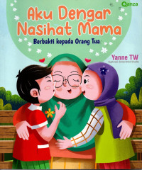 Aku dengar nasihat mama: berbakti kepada orang tua