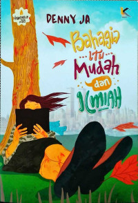 Image of Bahagia itu Mudah dan Ilmiah