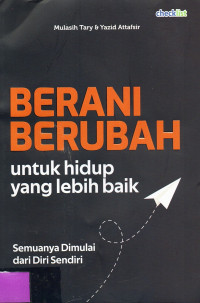 Berani Berubah Untuk Hidup Yang Lebih Baik