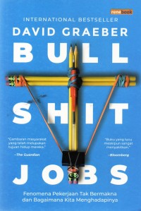 Image of Bullshit Jobs: fenomena pekerjaan tak bermakna dan bagaimana kita menghadapinya