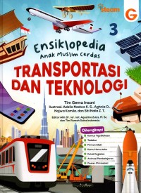 Image of Ensiklopedia Anak Muslim Cerdas : Transportasi dan Teknologi