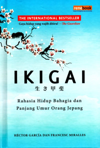 Ikigai : Rahasia hidup bahagia dan panjang umur orang Jepang