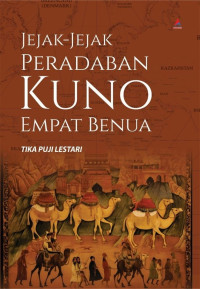 Jejak-Jejak Peradaban Kuno Empat Benua