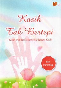 Image of Kasih Tak Bertepi: kisah inspiratif mendidik dengan kasih