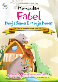 Kumpulan fabel kerja sama & kerja keras