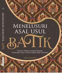 Menelusuri Asal-Usul Batik