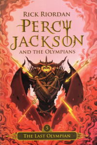 Percy Jackson And The Olympians #5: the last olympians