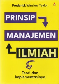 Image of Prinsip Manajemen Ilmiah: teori dan implementasinya