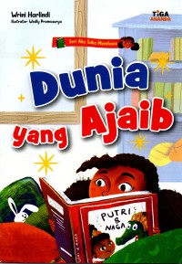 Image of Seri aku suka membaca : Dunia yang ajaib