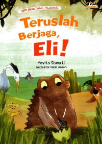 Image of Seri binatang pejuang : teruslah berjaga, Eli!