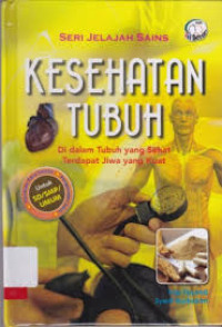 Seri jelajah sains : Kesehatan tubuh