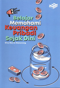 Seri Piawai Diri: Belajar memahami keuangan pribadi sejak dini