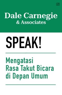 Image of Speak! : mengatasi rasa takut bicara di depan umum