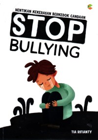 Image of Stop Bullying: hentiksn kekerasan berkedok candaan