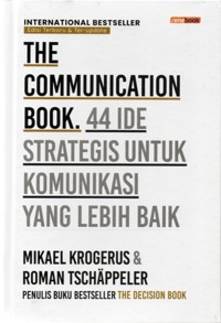 Image of The Communication Book: 44 ide strategis untuk komunikasi yang lebih baik