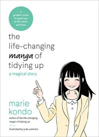 The Life-Changing Manga of Tidying Up: a magical story