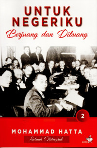 Untuk Negeriku : Berjuang dan Dibuang Sebuah Otobiografi