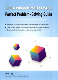 Upper primary mathematics : perperfect problem-solving guide