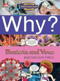 Why ? Bacteria and Virus : Bakteri dan virus
