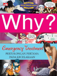 Why? Pertolongan Pertama Pada Kecelakaan
