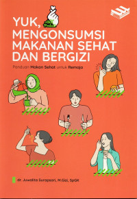 Yuk, Mengonsumsi Makanan Sehat Dan Bergizi